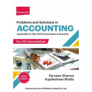 Commercial's Problems and Solutions in Accounting for CA Inter May 2023 Exam by Parveen Sharma, Kapileshwar Bhalla